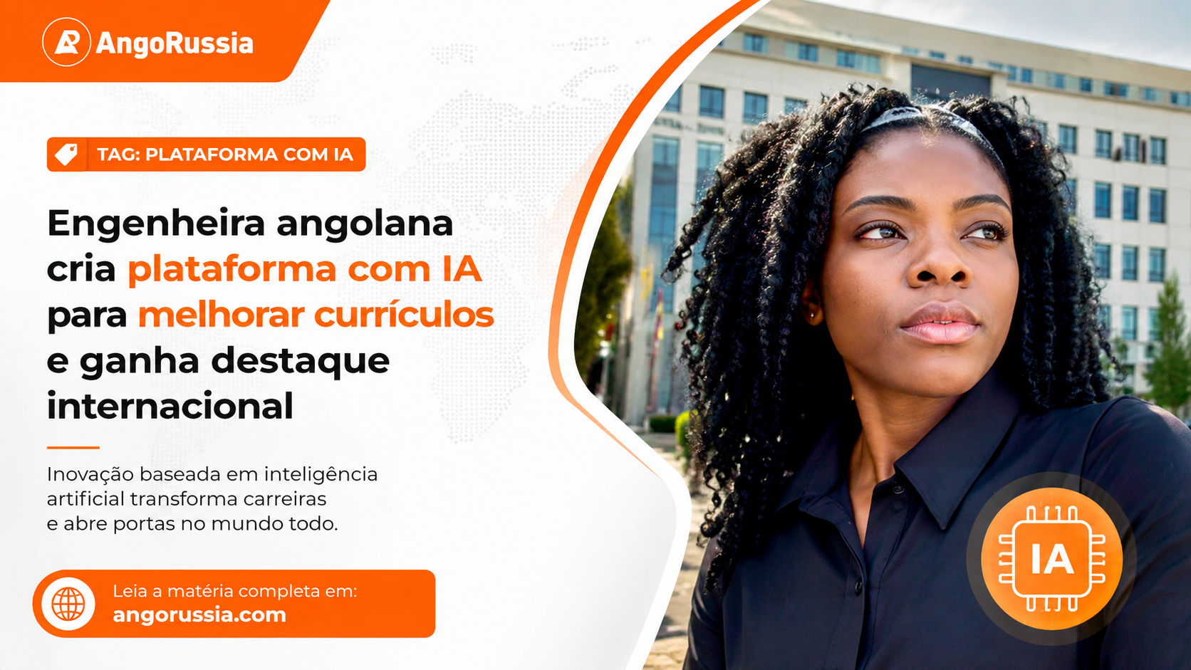 AngoRussia: Angolan engineer creates AI platform to improve resumes